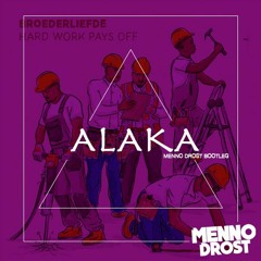 Broederliefde - Alaka (Feat Kalibwoy & SBMG) (Menno Drost Bootleg) [CLICK BUY TO DOWNLOAD]
