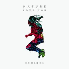 Nature - Love You (Le P Remix)