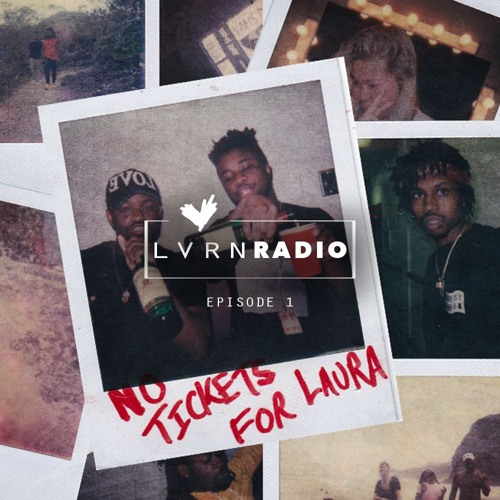 LVRN Radio Episode 1: Noticketsforlaura