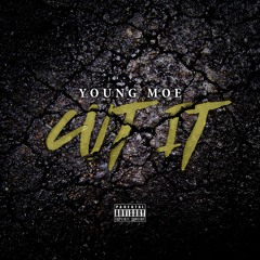 Young Moe - "Cut It"