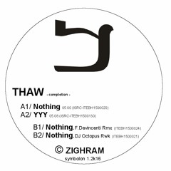 Nothing [Snippet] Zighram 2016