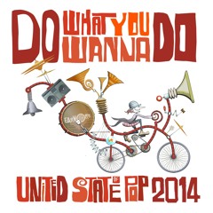 United State Of Pop 2014 (Do What You Wanna Do)
