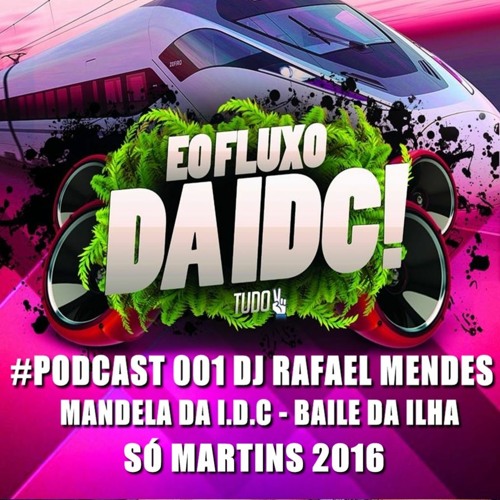 PODCAST 001 - DJ RAFAEL MENDES (MANDELA DA I.D.C)