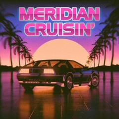 Meridian Cruisin'