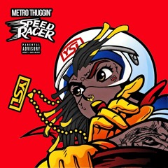 Metro Thuggin - Speed Racer  Young Thug X Metro Boomin