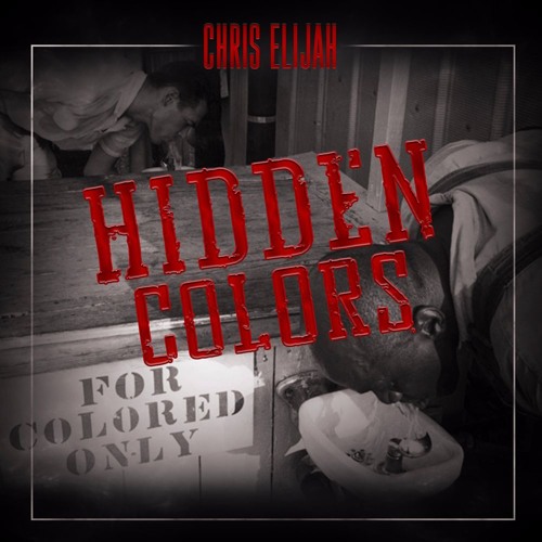 Chris Elijah - Hidden Colors
