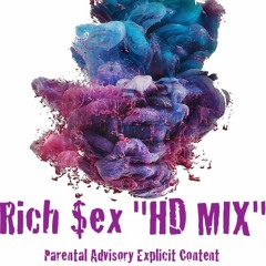 Rich $ex "HD Mix"