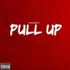 @soseriousblack "PULL UP"