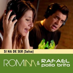 Si ha de ser Feat. Rafael Pollo Brito (SALSA)