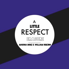 Erasure - A Little Respect ( William Ribeiro & Marina Diniz )