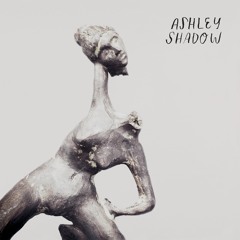 Ashley Shadow - Tired