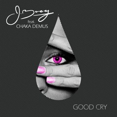 Good Cry (feat. Chaka Demus)