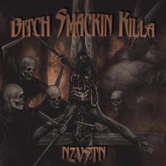 Bitch Smackin Killa