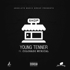 Tenner - Shop Ft. Colorado Myrical