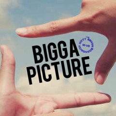 01 Bigga Picture