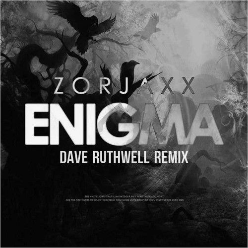 Zorjaxx - Enigma (Dave Ruthwell Remix) By Dave Ruthwell - Free.