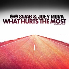 Swab & Joey Mova feat. Rascal Flatts | What Hurts the Most (Original Mix)