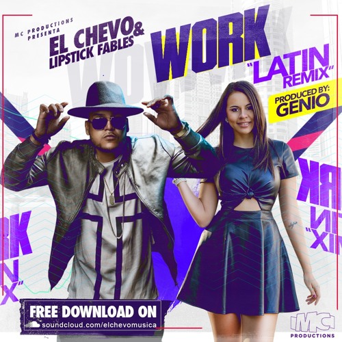 WORK "LATIN REMIX" - EL CHEVO & LIPSTICK FABLES
