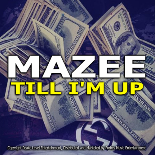 Mazee Till Im Up Produced By MonstarrBeatz Master