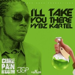 VYBZ KARTEL - I'LL TAKE U THERE (CURE PAIN RIDDIM)