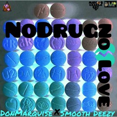 No Drugz No Love ft. Smooth Deezy