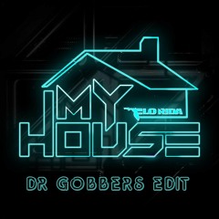Flo Rida - My House (Dr Gobbers Edit)