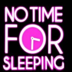 NO SLEEPING PT.1