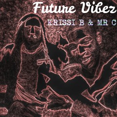 Krissi B & Mr C - Future Vibez (In:Flux Audio)