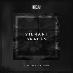 RBA - Vibrant Spaces (feat. Kevin Widaya)