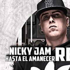 Hasta El Amanecer - Nicky Jam (Remix Nicolas Monico)