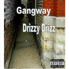 Gangway (remix) - Drizzy Drizz(Prod.Jb)