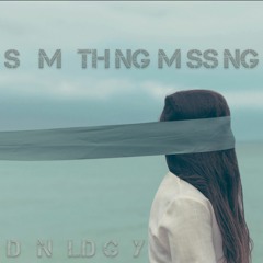 Something Missing