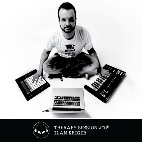 Therapy Session #008 - Guest: Ilan Kriger
