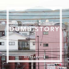Dumb Story