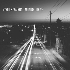 MyKill & Walker - Midnight Drive
