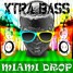 Miami Drop Xtra Bass