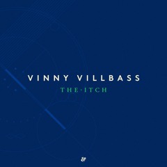 Vinny Villbass - The Itch (Whatever/Whatever Remix)