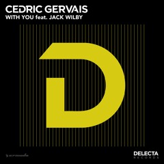 Cedric Gervais feat. Jack Wilby - With You [OUT NOW]
