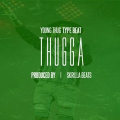 Thugga [Prod. by Skrilla Beats]