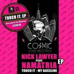 Nick Lawyer and Namatria - Touch it (Original Mix)