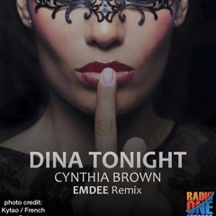 Cynthia Brown - Dina Tonight (Emdee Official Remix)