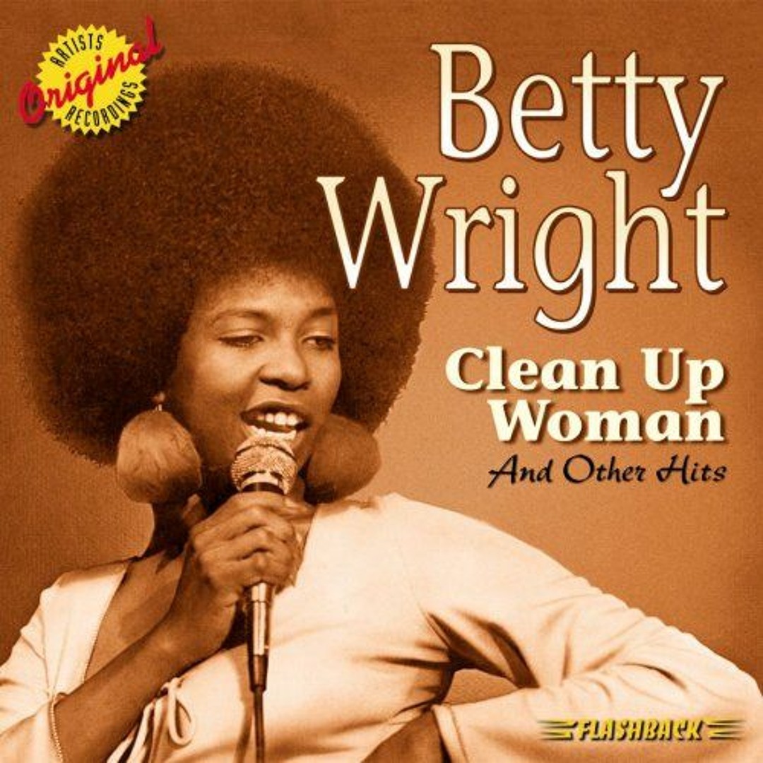 Stream Betty Wright - Clean Up Woman (Dj XS Short Edit) by DjXS