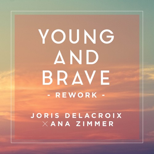 Young and brave - Joris Delacroix X Ana Zimmer (Edit)