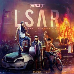 RIOT ft. Armanni Reign - LSAR (LightniX Remix)#2 Place Winner!
