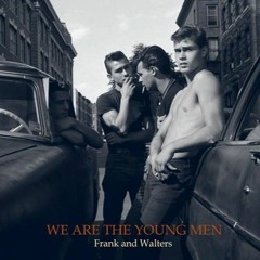We Are The Young Men