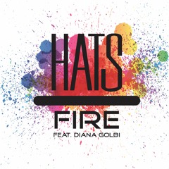 Hats - Fire  Feat Diana Golbi(Radio Edit)
