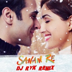 Sanam Re (DJ RYK REMIX)