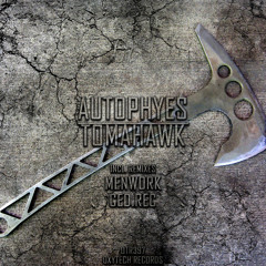 Autophyes - Tomahawk ( Ced.Rec Rmx ) OXYTECH RECORDS