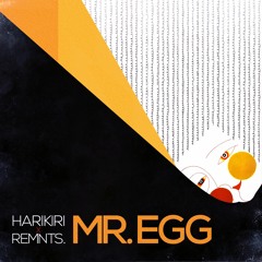 HARIKIRI x remnts. – "Mr. EGG"