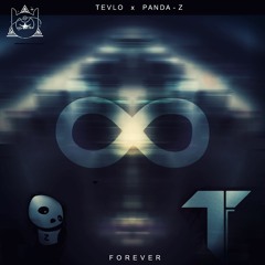 Tevlo x Panda-Z- Forever